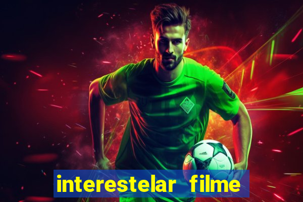 interestelar filme completo dublado torrent